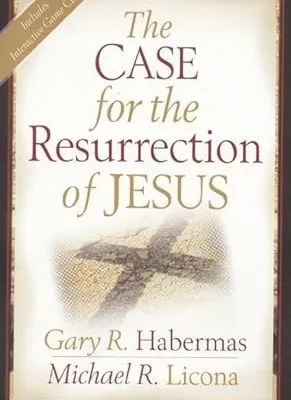 The Case for the Resurrection of Jesus