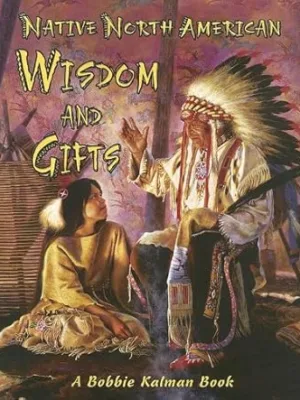 Native North American Wisdom and Gifts