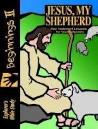 Beginnings 2 - Jesus, my Shepherd, New testament Lessons for Young readers, set of 2