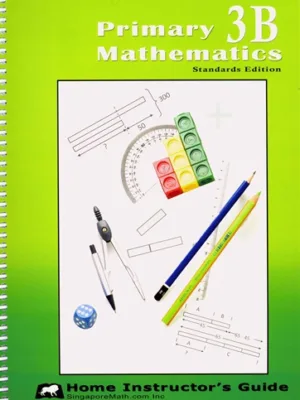 Primary Mathematics 3B: Home Instructor's Guide