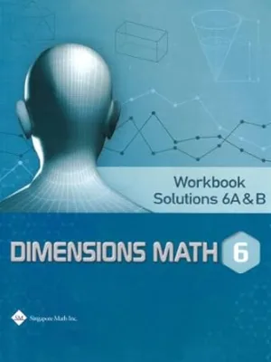 Dimensions Math 6A & 6B Workbook Solutions