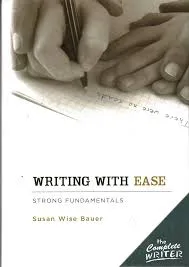 Writing with Ease: Strong Fundamentals - Susan Wise Bauer