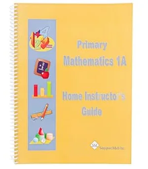 Primary Mathematics 1A: Home Instructor's Guide