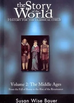 The Story of the World Vol 2: Middle Ages