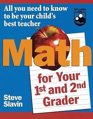 Math for Your First- and Second-Grader: All You Need to Know to Be Your Child's Best Teacher