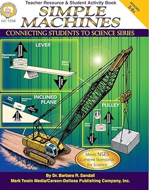 Simple Machines: Teacher Resource & Student Activity Book
