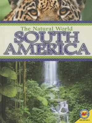 The Natural World: South America