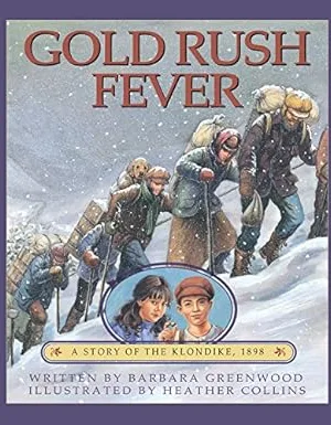 Gold Rush Fever: A Story of the Klondike, 1898