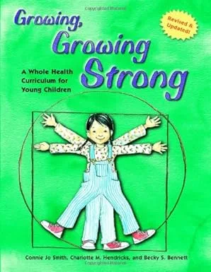 Growing, Growing Strong: A Whole Health Curriculum for Young Children