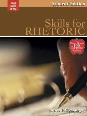Skills For Rhetoric - Student edition - Jr/Sr High Level