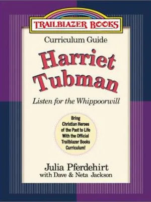 Curriculum Guide for Harriet Tubman - Trailblazer Books