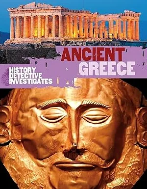 The History Detective Investigates: Ancient Greece