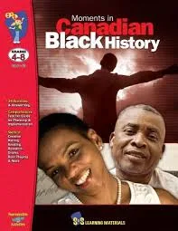 Moments in Canadian Black History - Grades 4-8