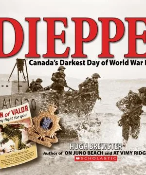 Dieppe, Canada's Darkest Day of World War II