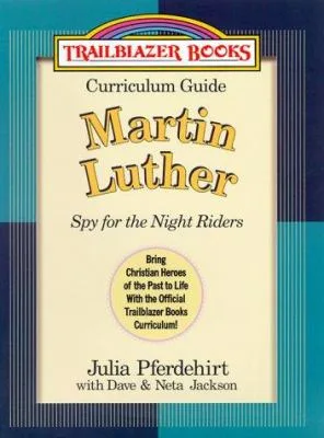 Curriculum Guide for Martin Luther - Trailblazer Books
