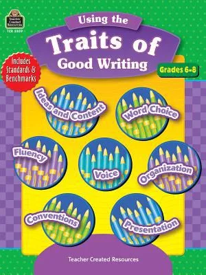 Using the Traits of Good Writing - Grades 6-8