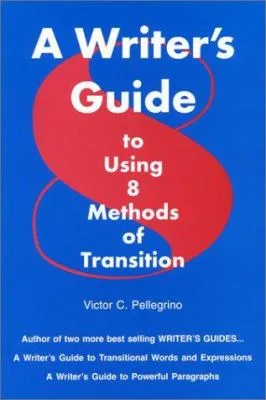A Writer's Guide to Using 8 Methods of Transition