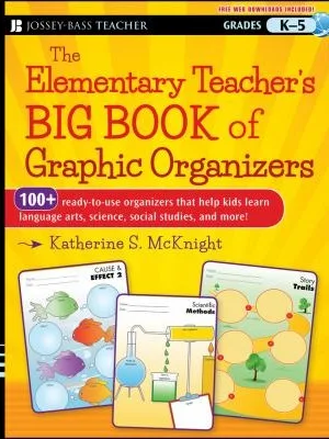 The Elementary Teacher's Big Book Of Graphic Organizers