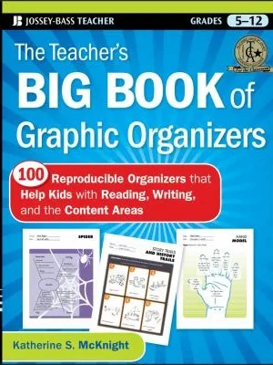 The Teacher's Big Book Of Graphic Organizers Gr. 5-12
