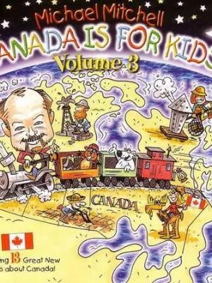 Canada Is For Kids Volume 3 CD
